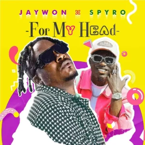 Jaywon – For My Head ft. Spyro Artwork