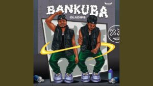 Oladips – Bankuba Artwork