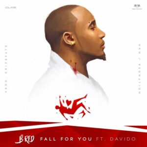 B-Red – Fall For You ft. Davido Artwork