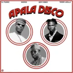 DJ Tunez - APALA DISCO (Remix) ft. Wizkid, Seyi Vibez & Terry Apala