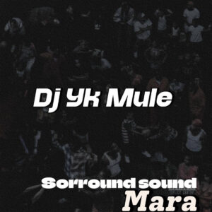 DJ YK Mule – Sorround Sound Mara Artwork