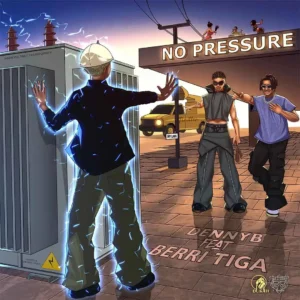DennyB – No pressure ft. Berri-Tiga Artwork