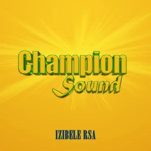Izibele Rsa – Champion Sound Artwork