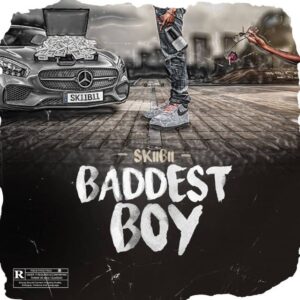 Skiibii – Baddest Boy Artwork