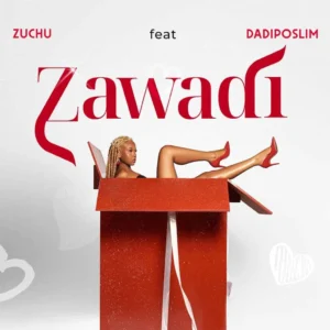 Zuchu – Zawadi ft. Dadiposlim Artwork