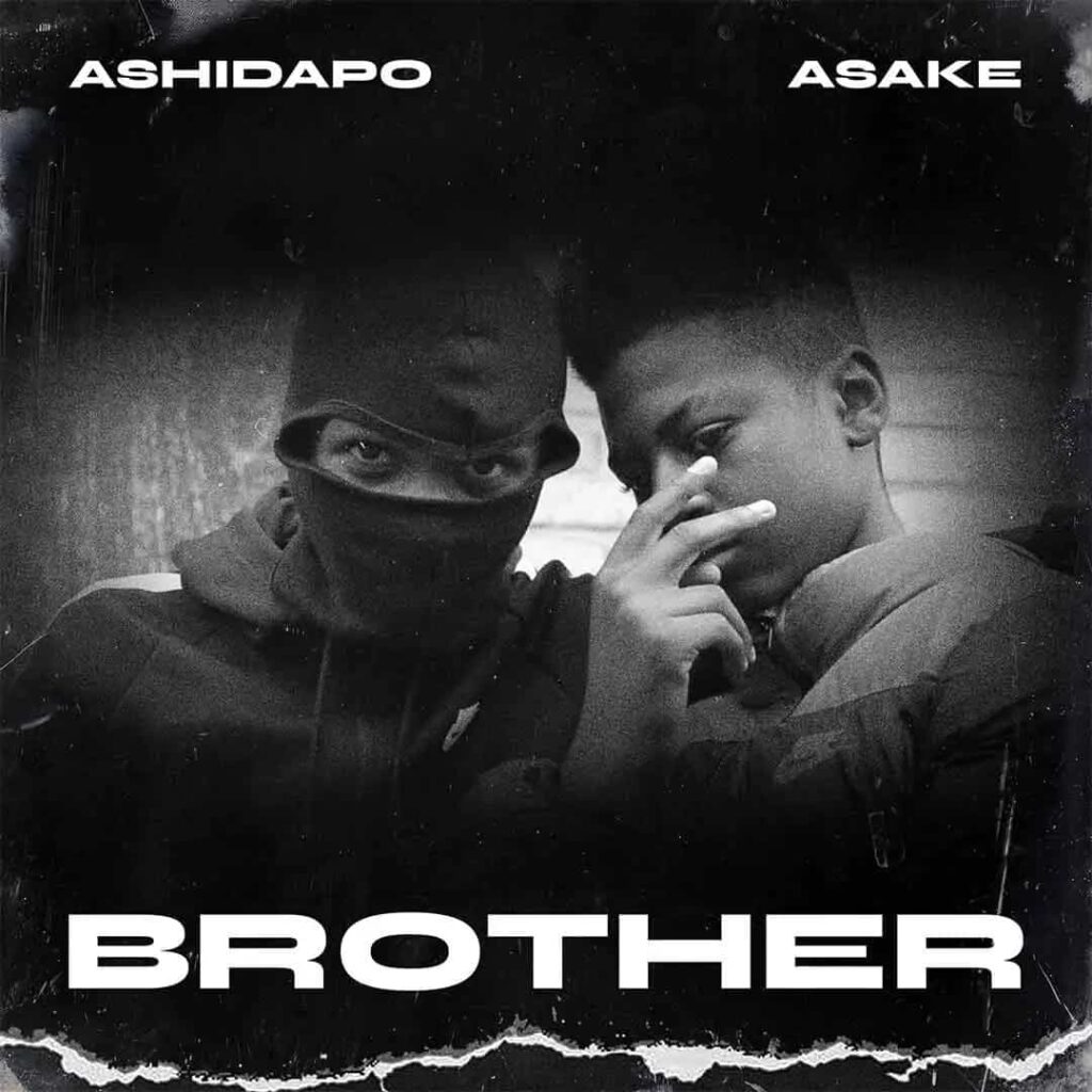 Ashidapo – BROTHER ft. Asake Artwork