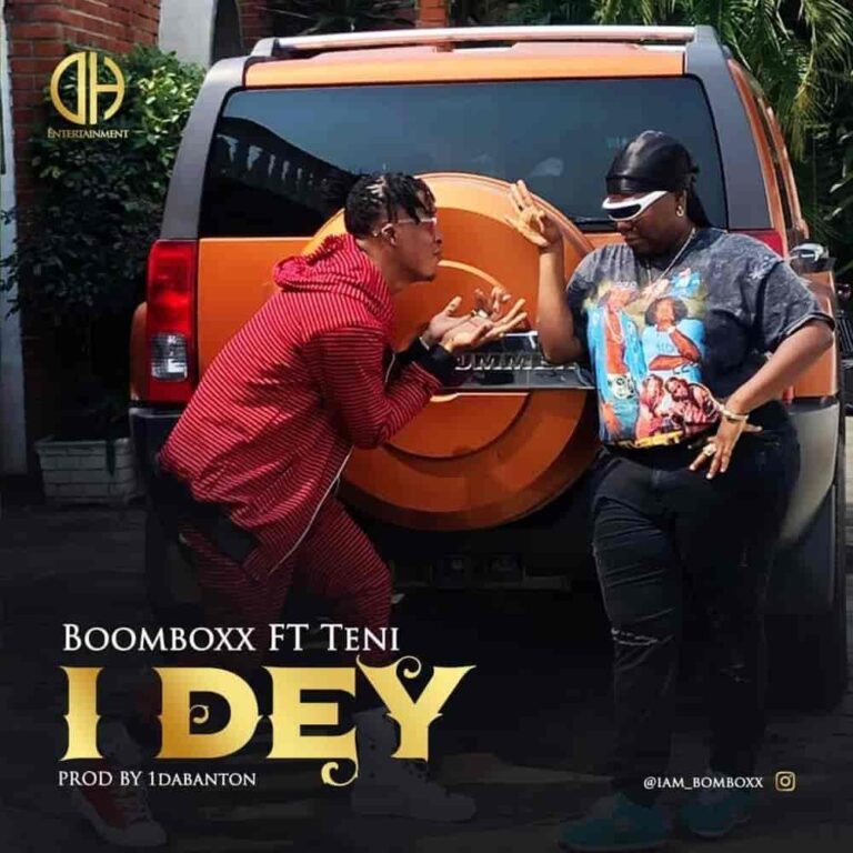 BoomBoxx - I Dey ft. Teni
