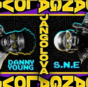 Danny Young – Jangolova ft. S.N.E Artwork