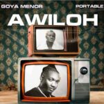 Goya Menor - Awiloh ft. Portable