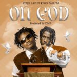 Kojo Lap - On God ft. King Paluta