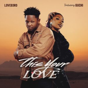 Loveb3rd – This Your Love ft. Guchi Artwork