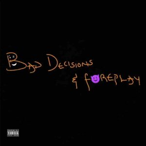 Magixx – Bad Decisions & Foreplay Artwork
