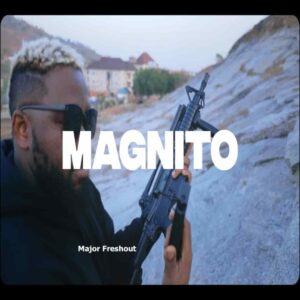 Magnito – Major Freshout ft. Josh 2funny Artwork