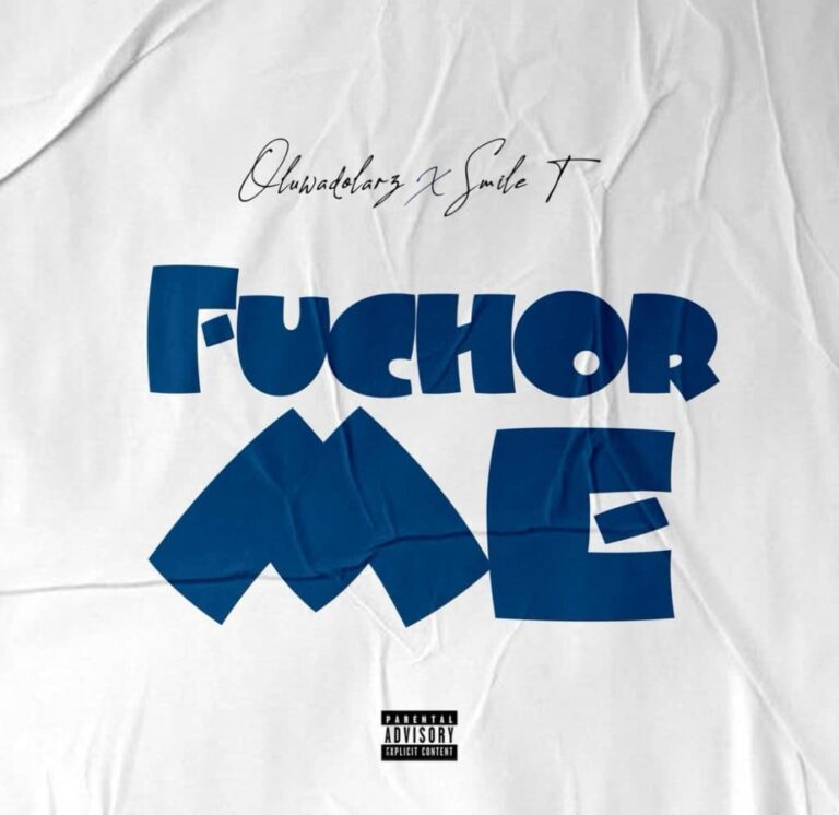 Oluwadolarz - Fuchor Me ft. Smile T