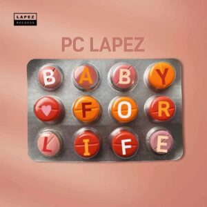 PC Lapez – Baby for Life Artwork