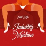 Sista Afia - Industry Machine