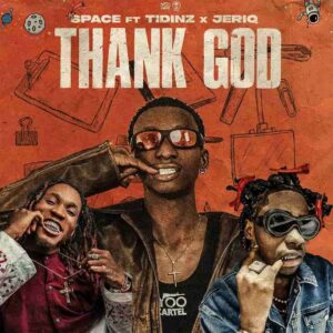 Space The Survivor – Thank God ft. Tidinz & Jeriq Artwork