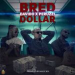 B-Red - Dollar ft. Davido & Peruzzi