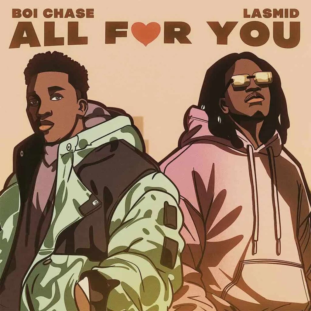 Boi Chase – All for You ft. Lasmid Artwork
