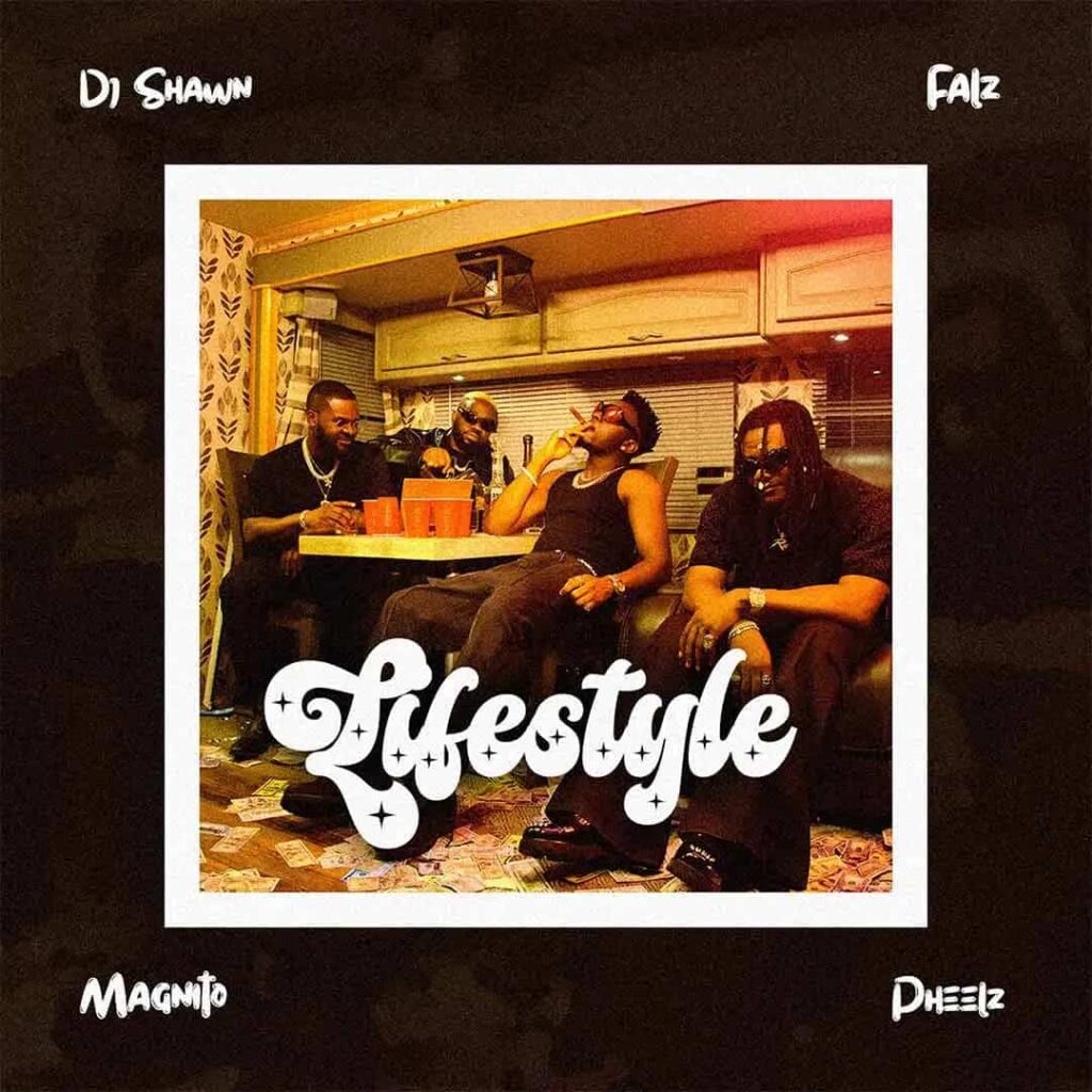 DJ Shawn – Lifestyle ft. Pheelz, Falz & Magnito Artwork
