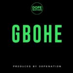 DopeNation - Gbohe