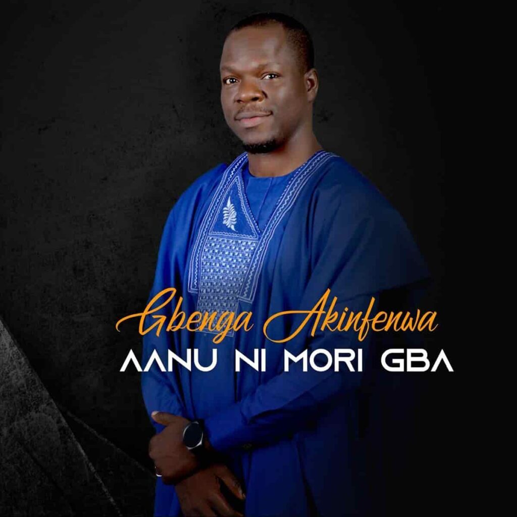 Gbenga Akinfenwa – Aanu Ni Mori Gba Artwork