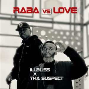 Illbliss – Rabba Vs Love ft. Tha Suspect Artwork
