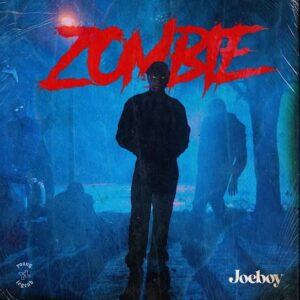 Joeboy – Zombie Artwork