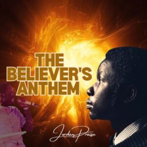 Jordan Praise – The Believers Anthem Artwork