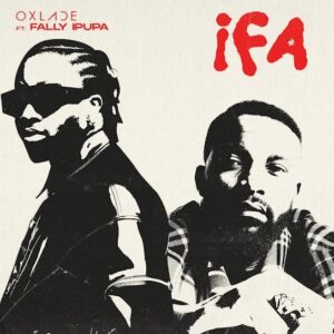 Oxlade – IFA ft. Fally Ipupa Artwork