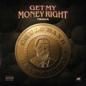 Timaya – Get My Money Right Artwork