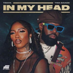 Timaya – In My Head ft. Tiwa Savage Artwork