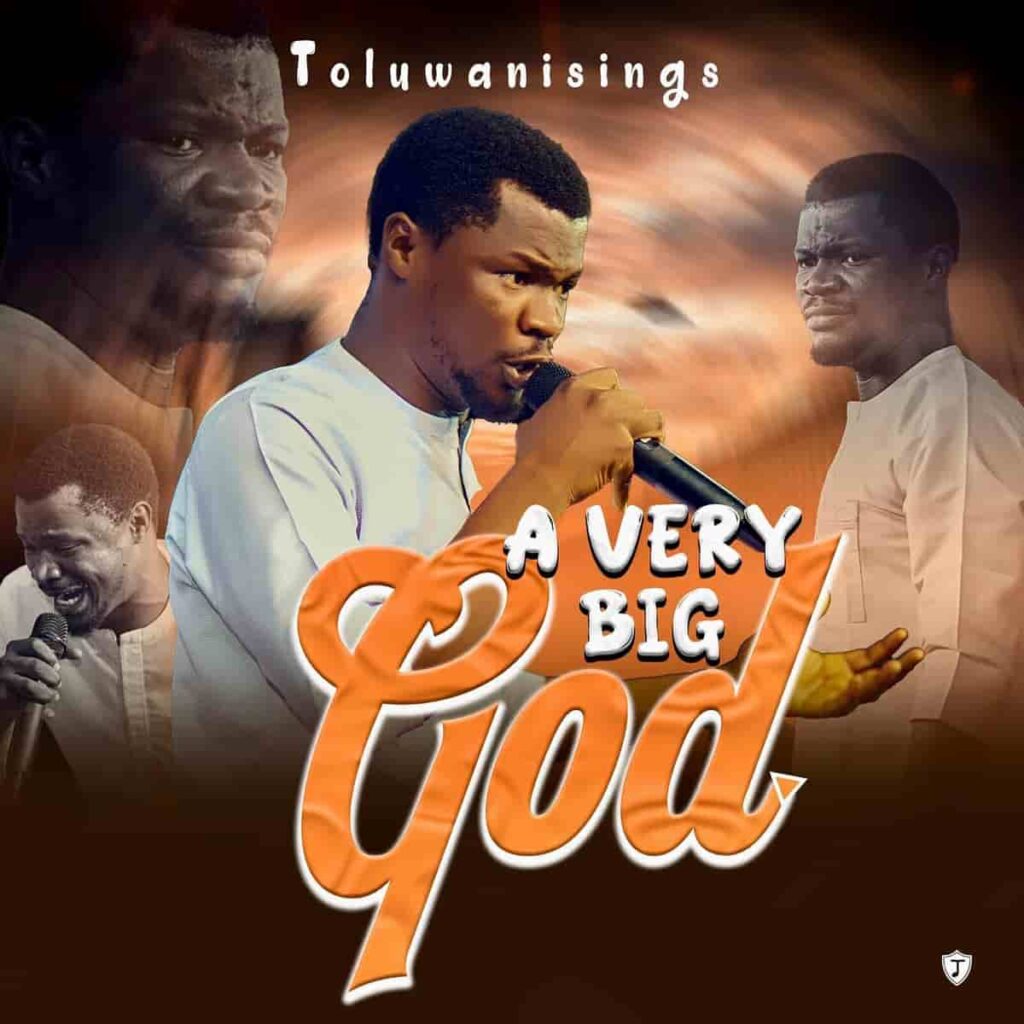 Toluwanisings – A Very Big God Artwork