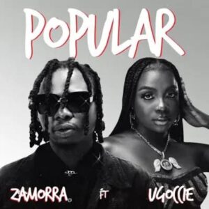 Zamorra – Popular ft. Ugoccie Artwork