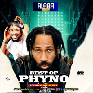 Alabareports Promotions – Best Of Phyno ft. DJ Max AKA King Of DJs Artwork