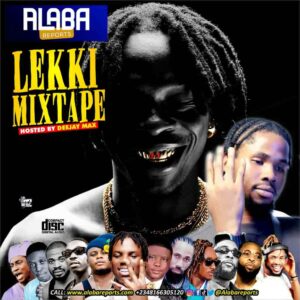 Alabareports Promotions – Lekki Mixtape ft. DJ Max AKA King of DJs Artwork
