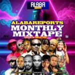 Alabareports Promotions - Monthly Mixtape ft. DJ Max