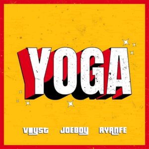 DJ Voyst – Yoga ft. Joeboy & Ayanfe Artwork