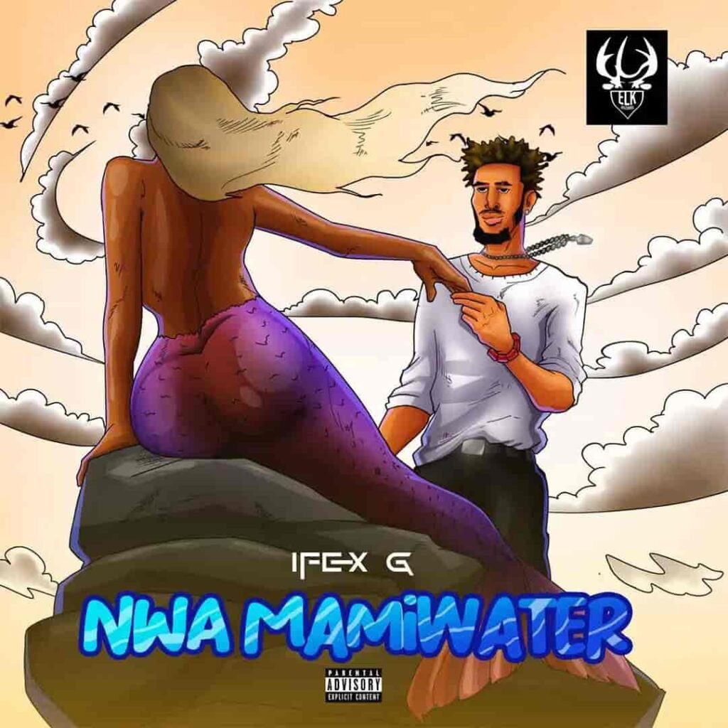 Ifex G – Nwa Mamiwater Artwork