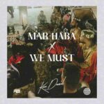 Kizz Daniel - Mar Haba / We Must