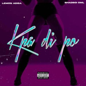 Lemon Adisa – Kpa Di Po ft. Bhadboi OML Artwork