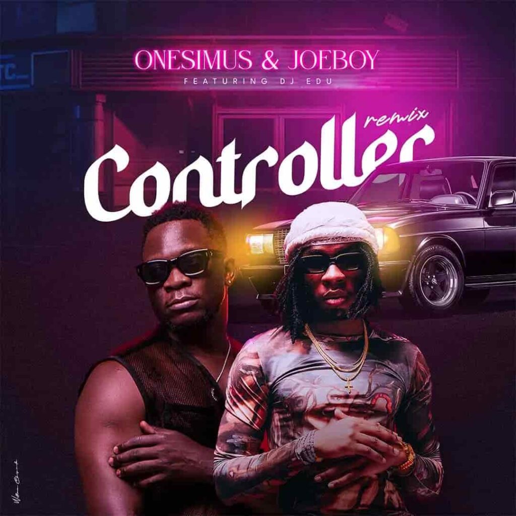 Onesimus – Controller (Remix) ft. Joeboy Artwork