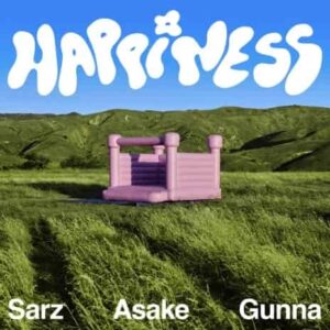 Sarz – Happiness ft. Asake & Gunna Artwork