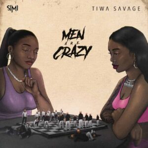 Simi – Men Are Crazy ft. Tiwa Savage Artwork