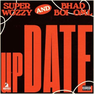 Superwozzy – Update ft. Bhadboi OML Artwork