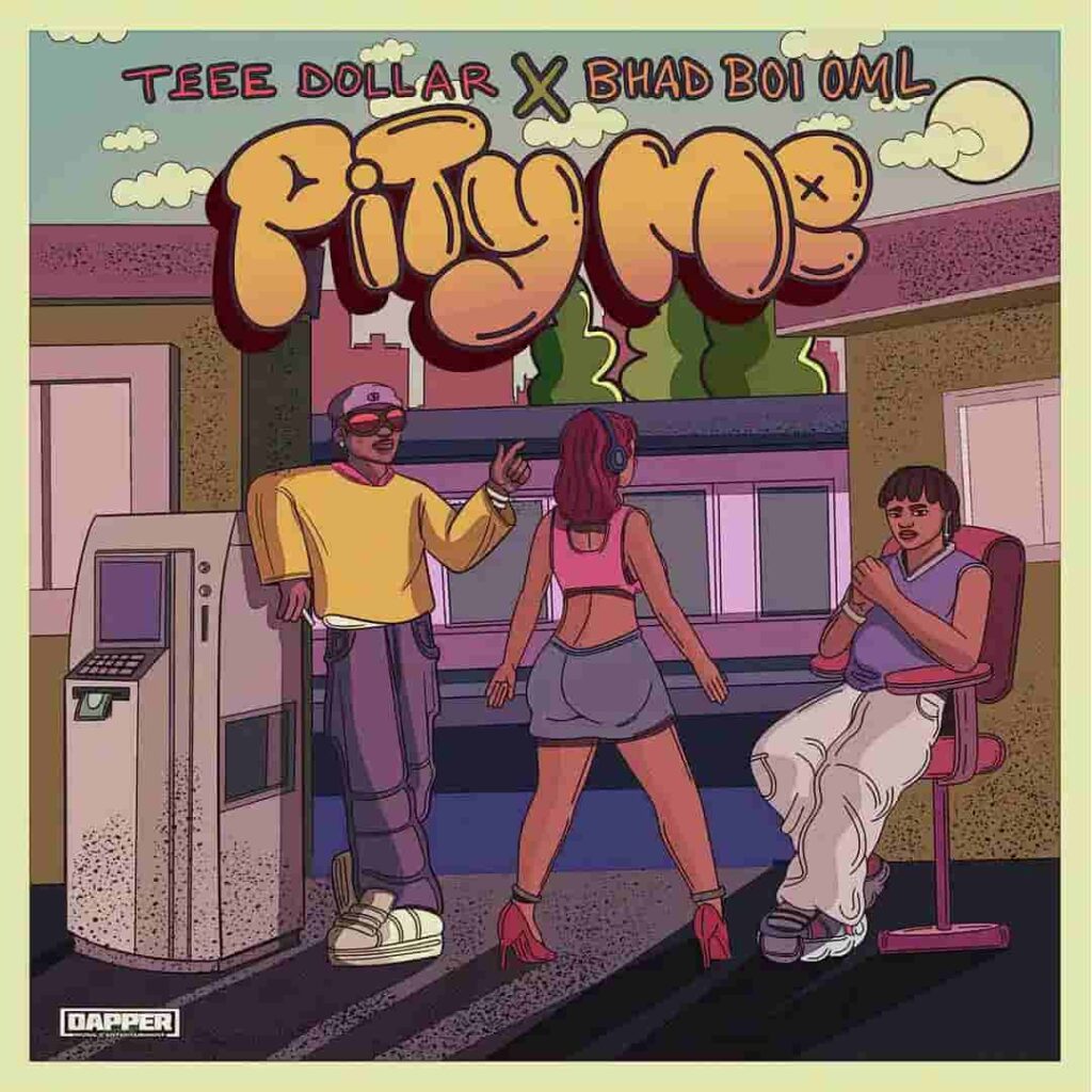Teee Dollar – Pity Me ft. Bhadboi OML Artwork