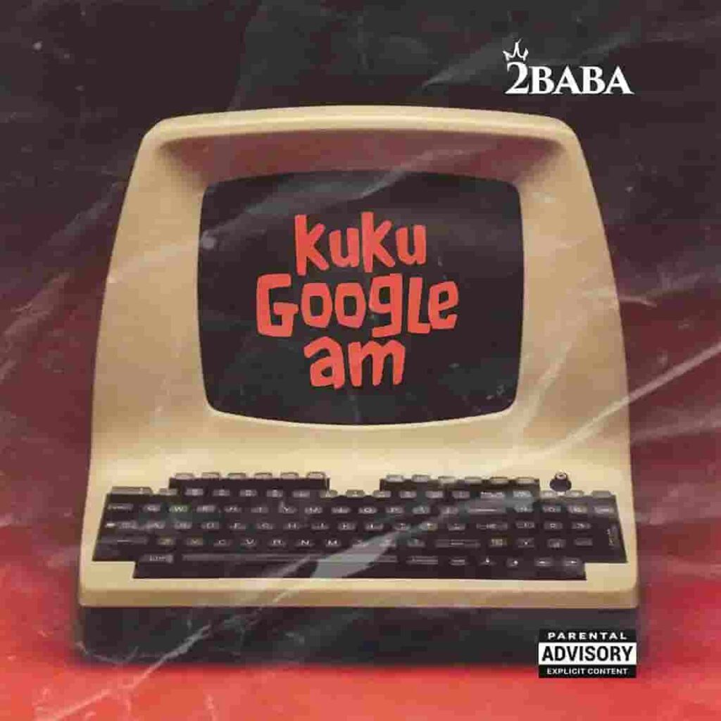 2Baba – KUKU GOOGLE AM Artwork