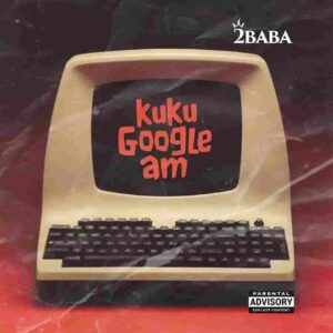 2Baba – KUKU GOOGLE AM Artwork