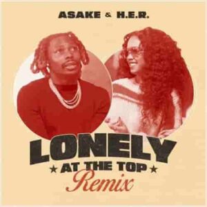 Asake – Lonely At The Top (Remix) ft. H.E.R. Artwork