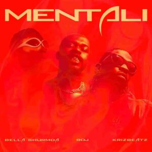 Bella Shmurda – Mentali ft. BOJ & Krizbeatz Artwork